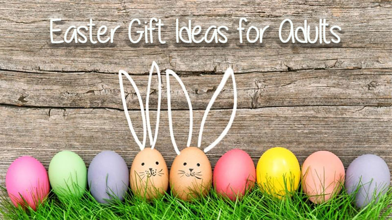 Fun Easter Gifts for Adults